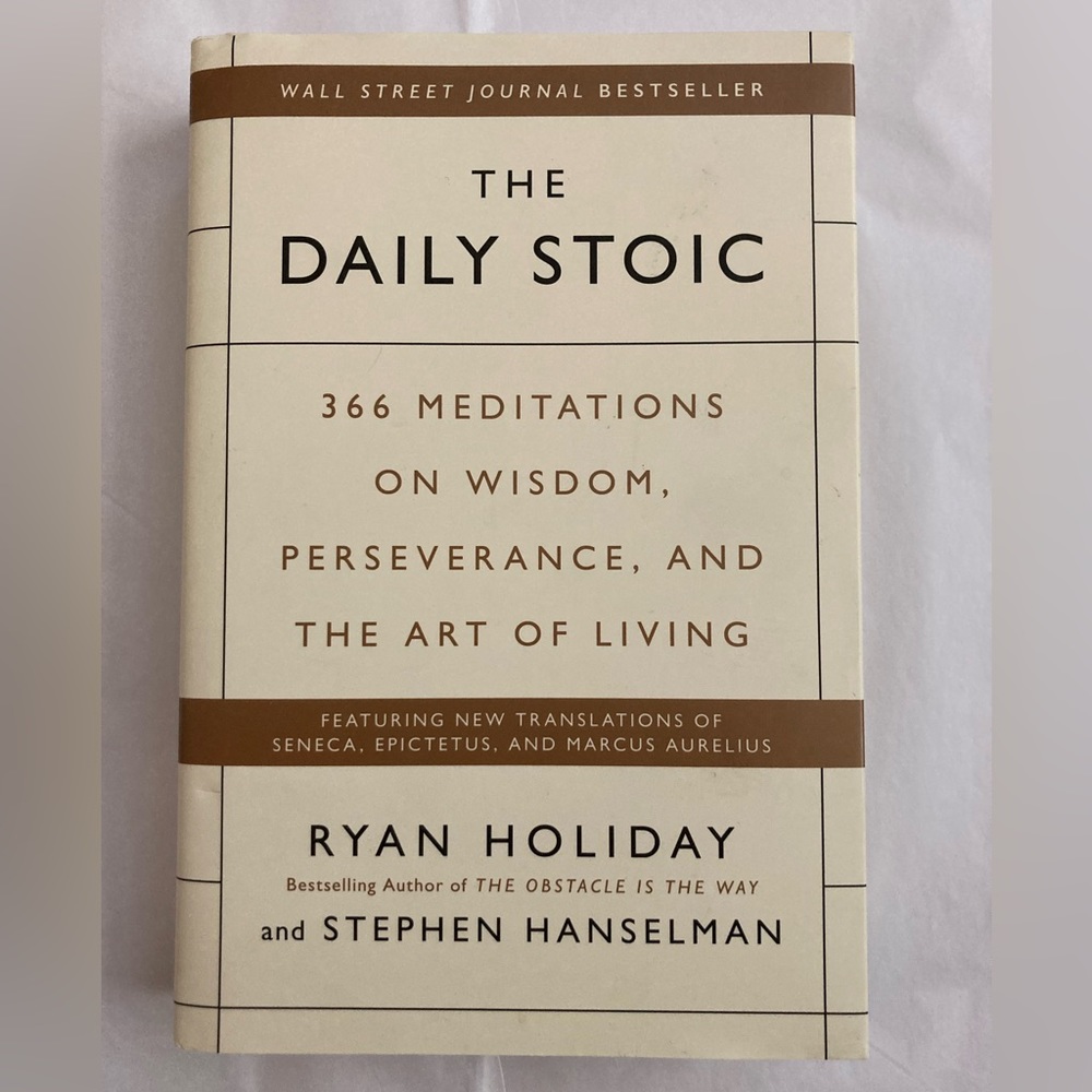 The Daily Stoic 366 meditation on wisdom, perseverance and the art of living